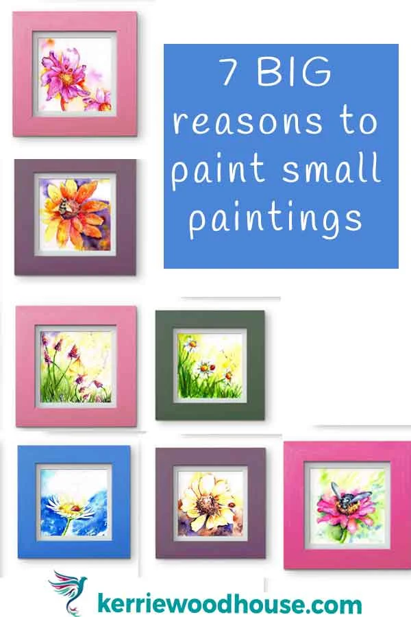 7-Big-reasons-to-paint-small-paintings.jpg
