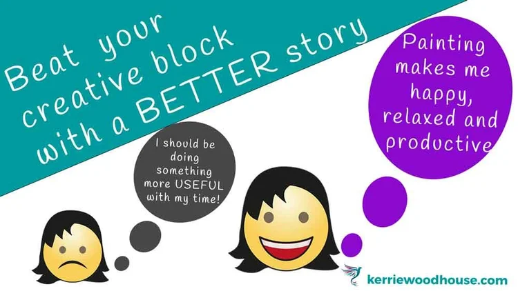 What Stops You Painting? (Beat your Creative Blocks!) — Kerrie ...