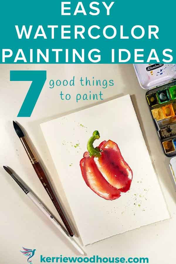 Easy Watercolor Ideas for Beginners (7 good things to paint) — Kerrie  Woodhouse