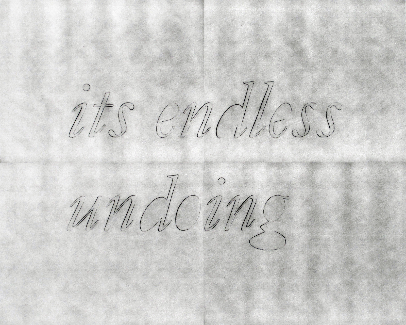   Its Endless Undoing , 2012 Silkscreen on paper 16 x 20 inches 