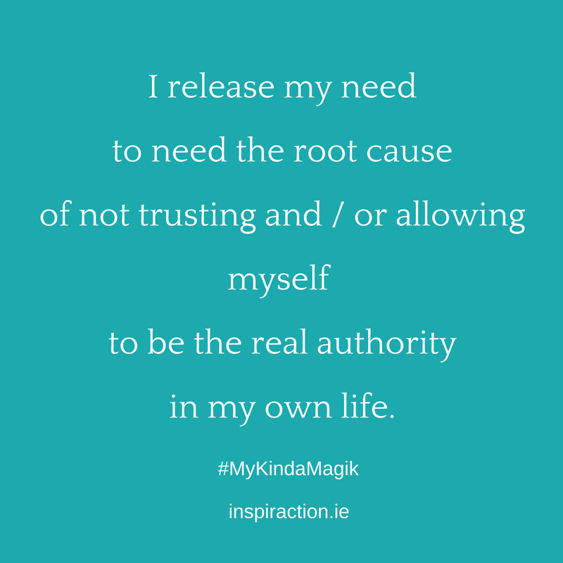 I release my need to need the root cause of not trusting and %2F or allowing myself to be the real authority in my own life..png