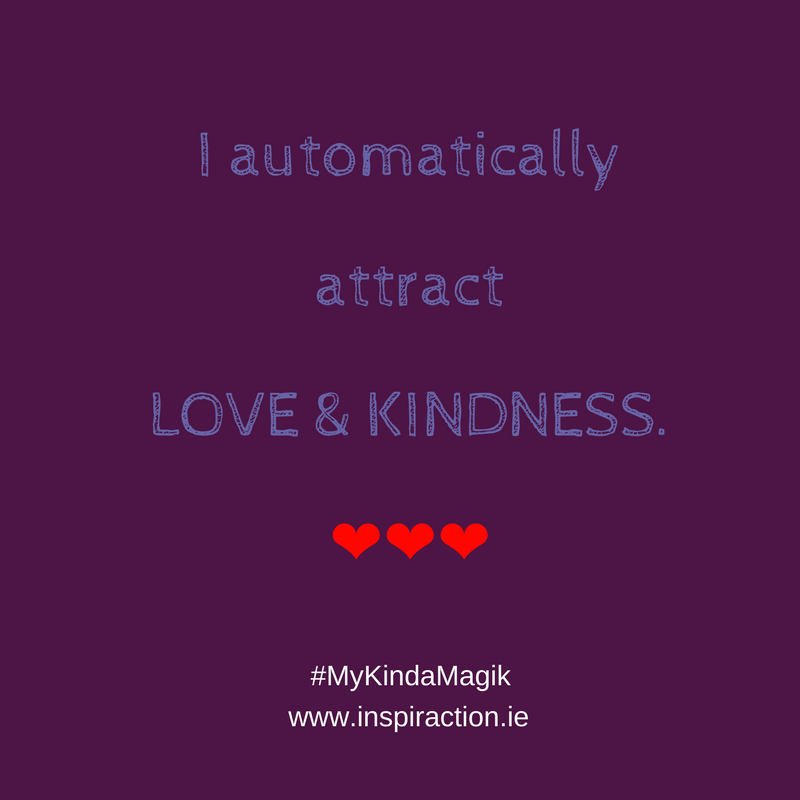 I automatically attract LOVE & KINDNESS..png