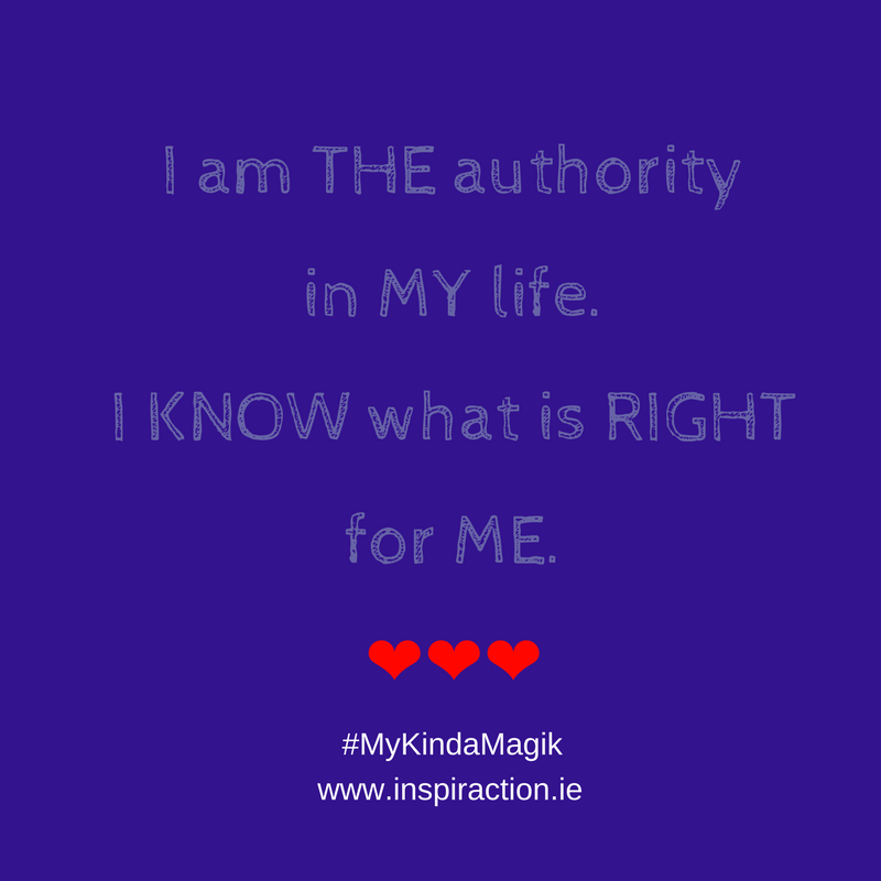 I am THE authority in MY life.