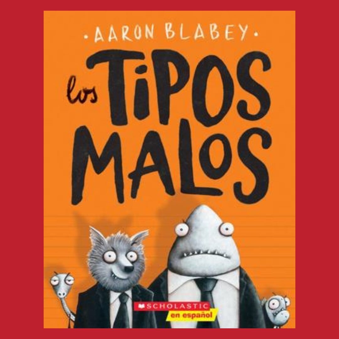 Next on the list of favourite books right now is this title for middle readers by Aaron Blabey,
Los Tipos Malos (The Bad Guys) in Spanish!

Suenan como tipos malos, parecen tipos malos e incluso huelen como tipos malos. Pero el Sr Lobo, el Sr Pira&nt