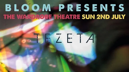 Bloom Presents: Tezeta at The Wardrobe Theatre