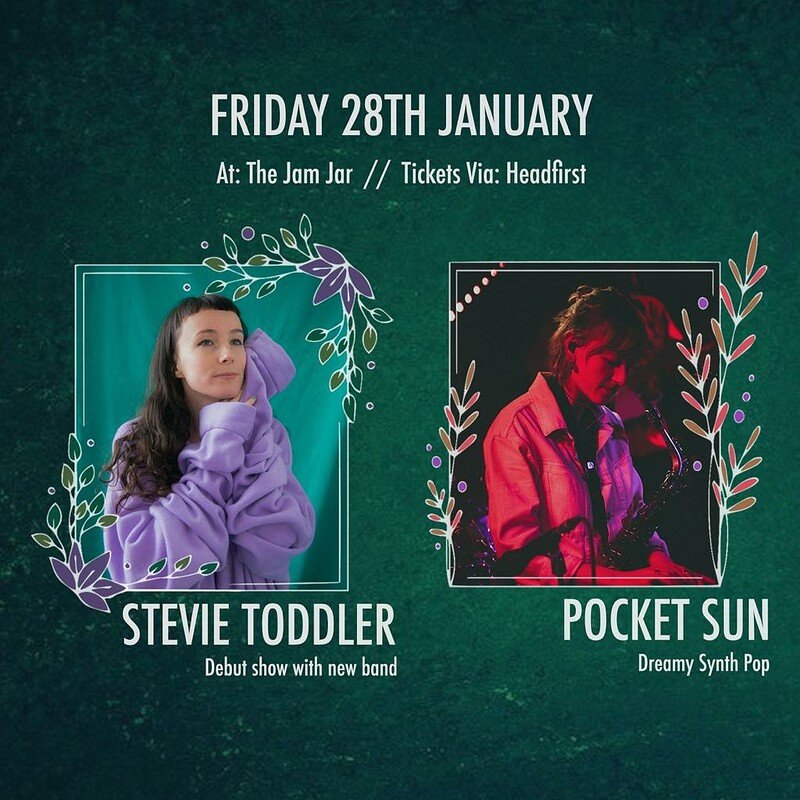Stevie Toddler and Pocket Sun at The Jam Jar