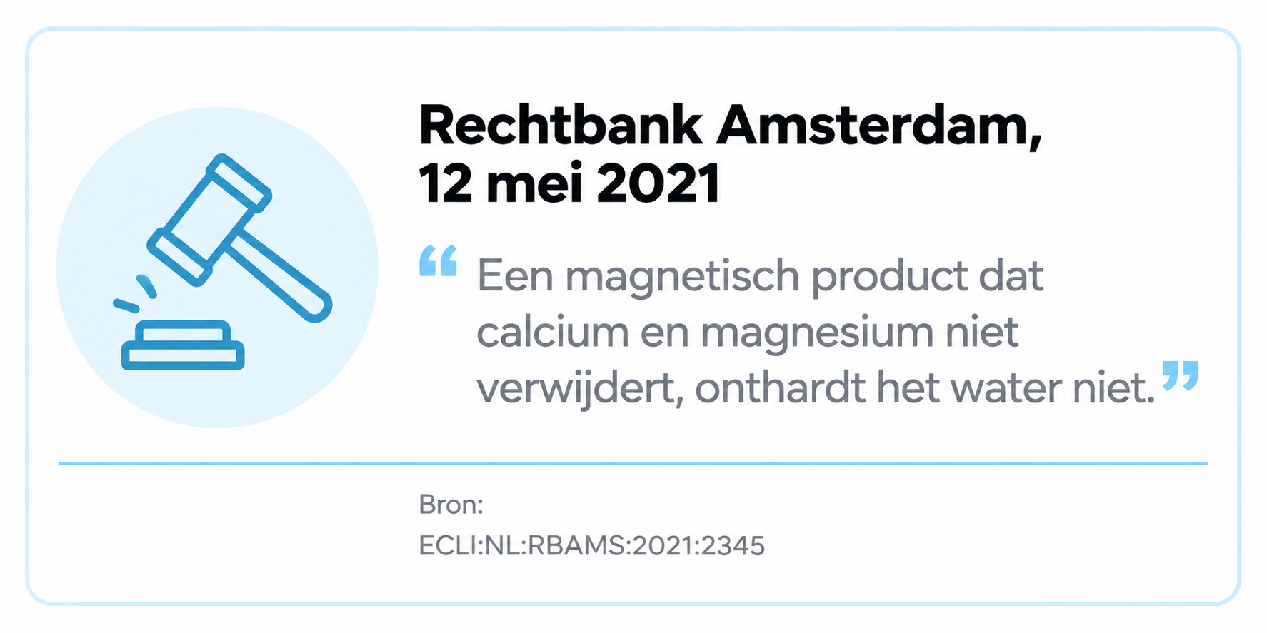 Rechtbankuitspraak over claims voor een magnetische waterontharder