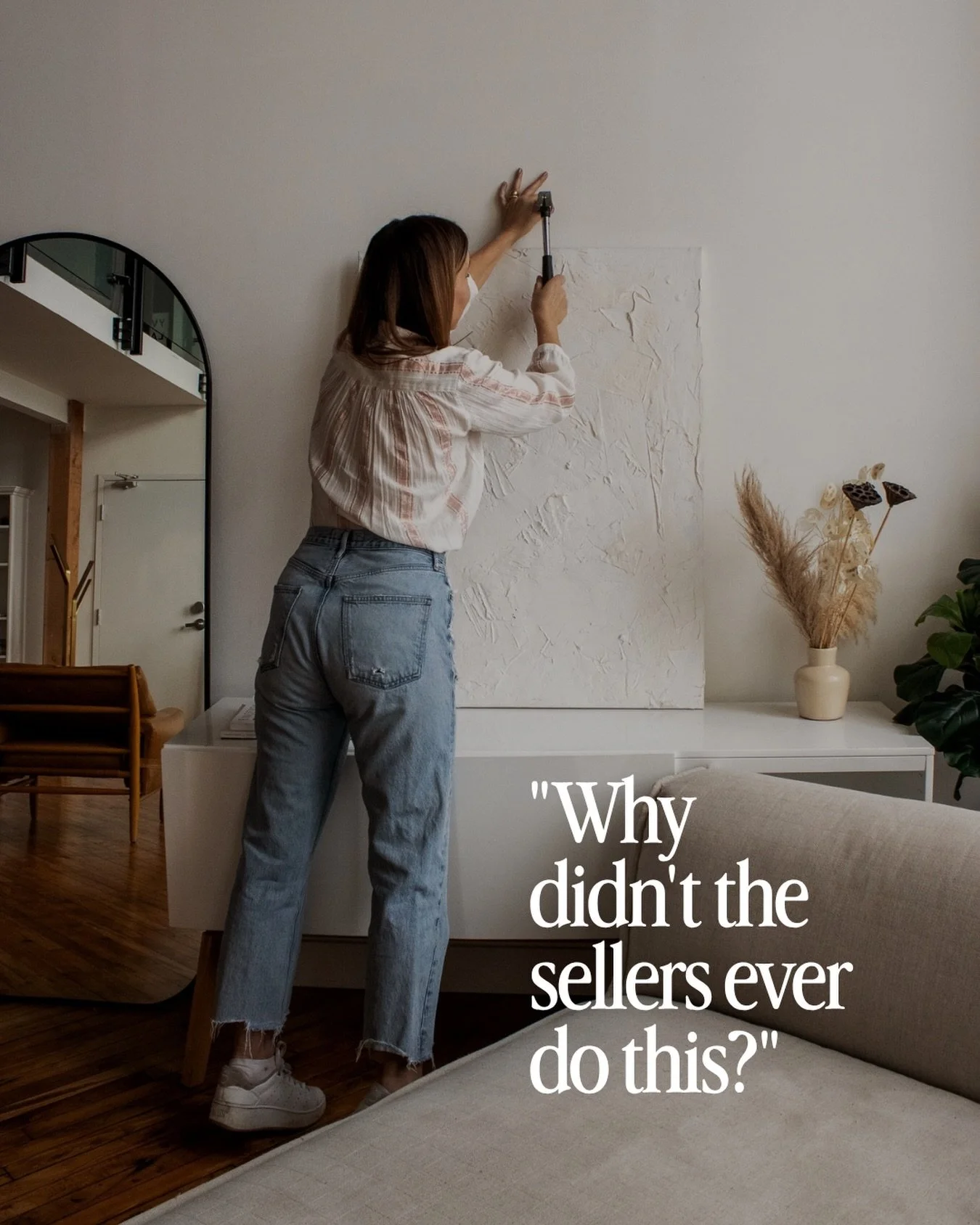 I hear this all the time during showings.  Buyers looking at a home and wondering:

&ldquo;Why didn&rsquo;t the sellers ever do this?&rdquo;  Usually about an unfinished project, or one that never got started.

And the truth is, they probably meant t
