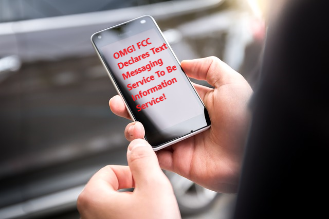 FCC To Declare Text Messaging Service A Title I Information Service