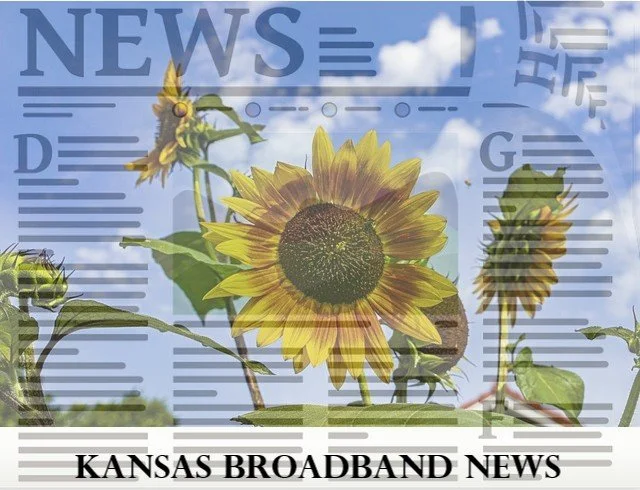 Kansas Broadband &amp; Telecom News – August 2026