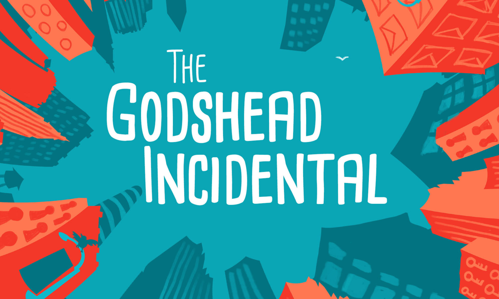   Godshead Incidental  
