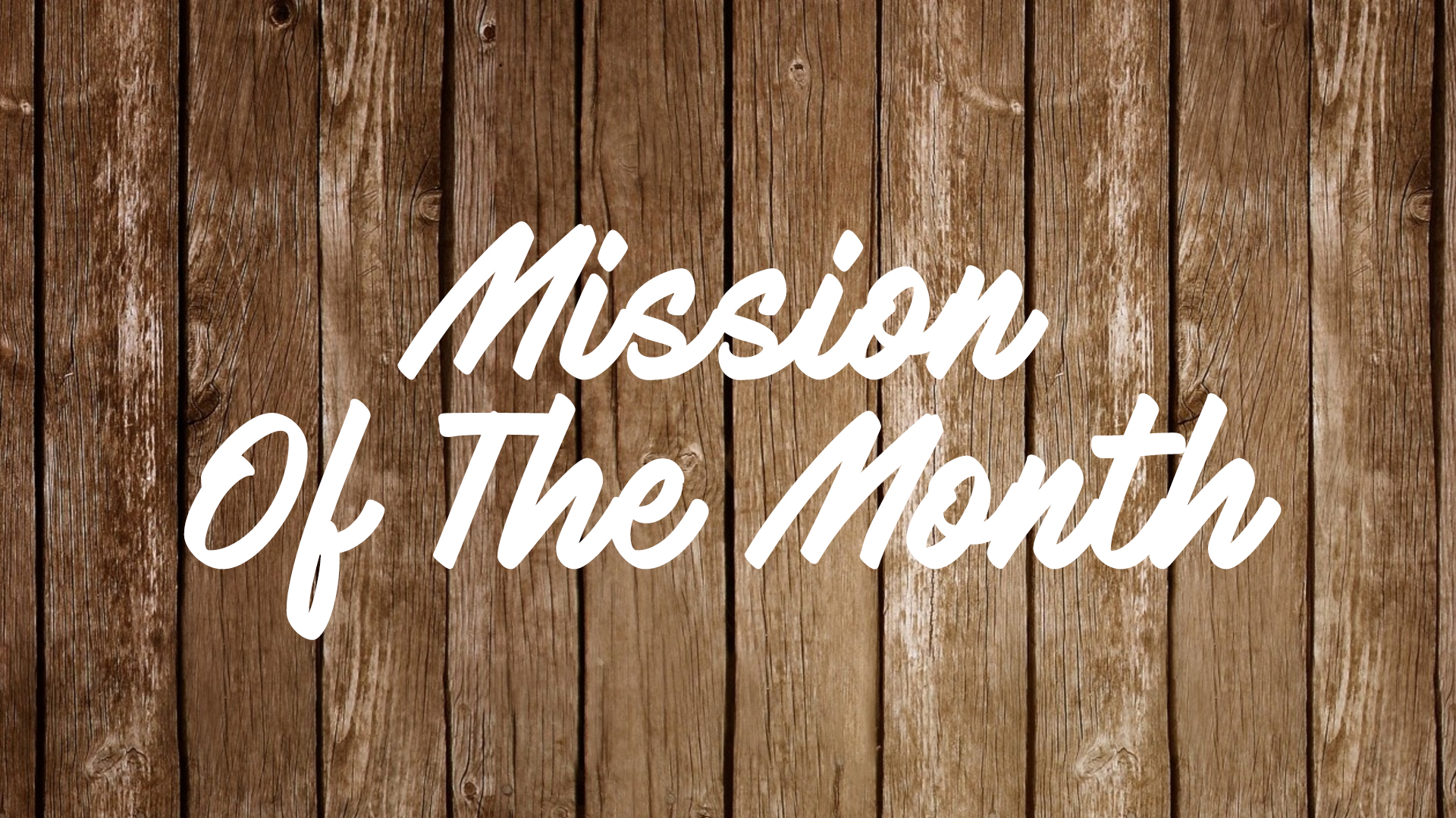 Mission Of The Month