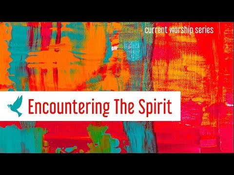Encountering The Spirit (Week 1) episode artwork
