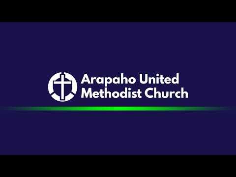 Arapaho UMC | September 18, 2022 Worship Service (Copy)