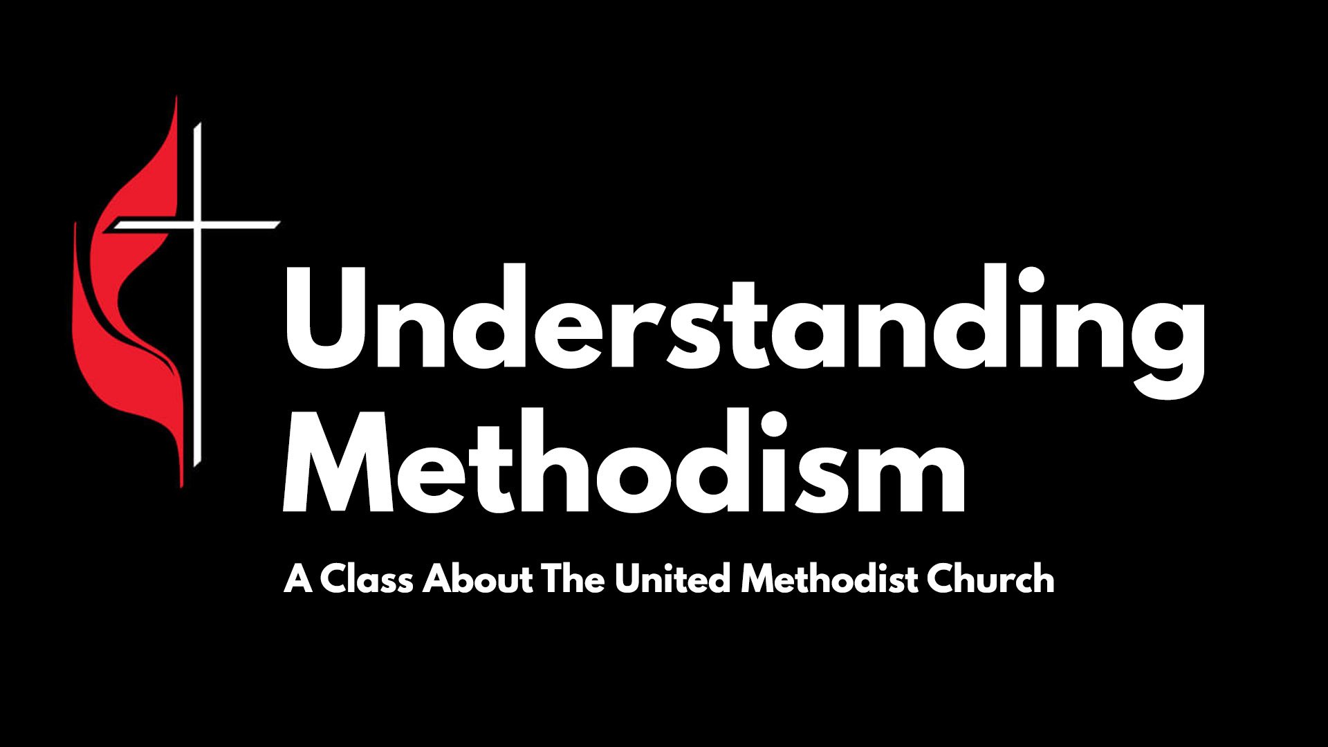 Understanding Methodism Class