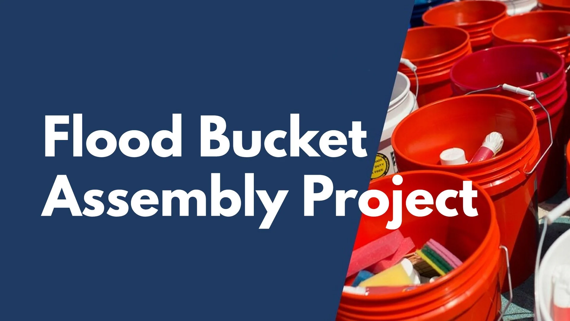 Flood Bucket Assembly Project
