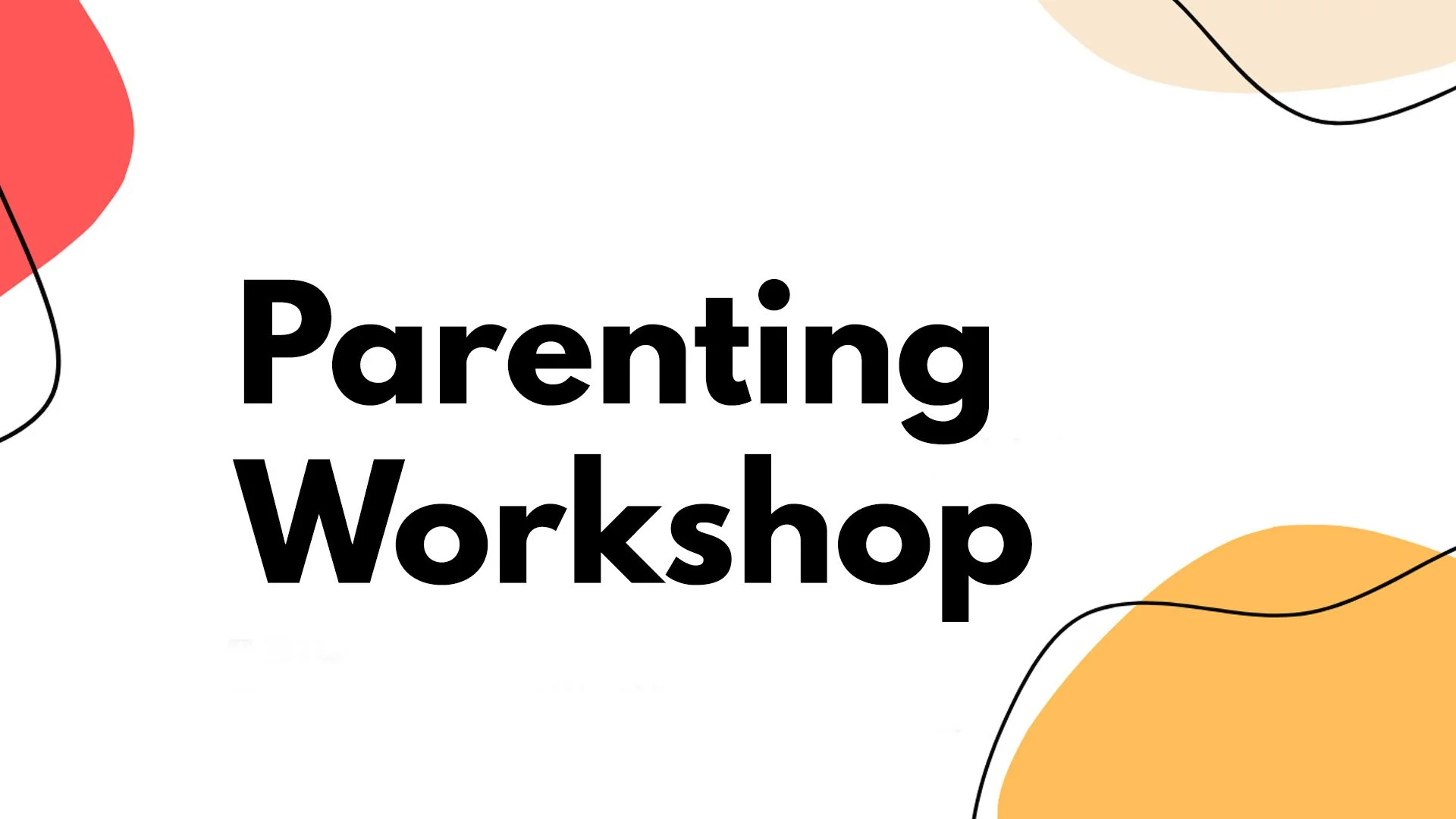 Parenting Workshop