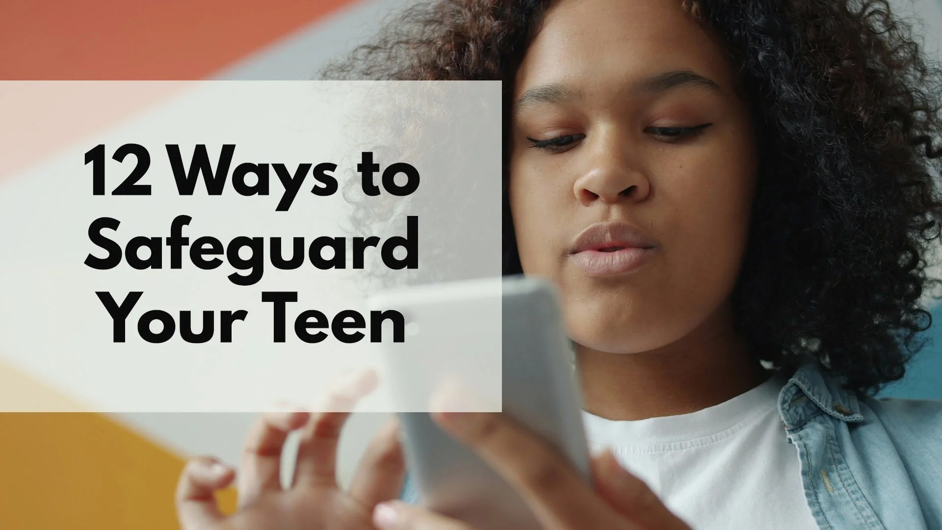Safeguard Your Teens