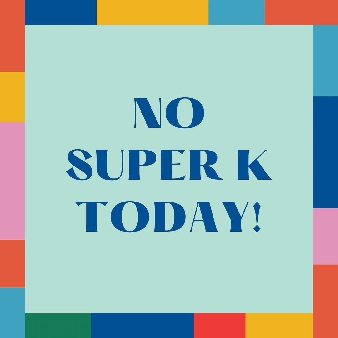 Due to unforeseen circumstances, SuperK is canceled this afternoon! We will see you the 26th 😎