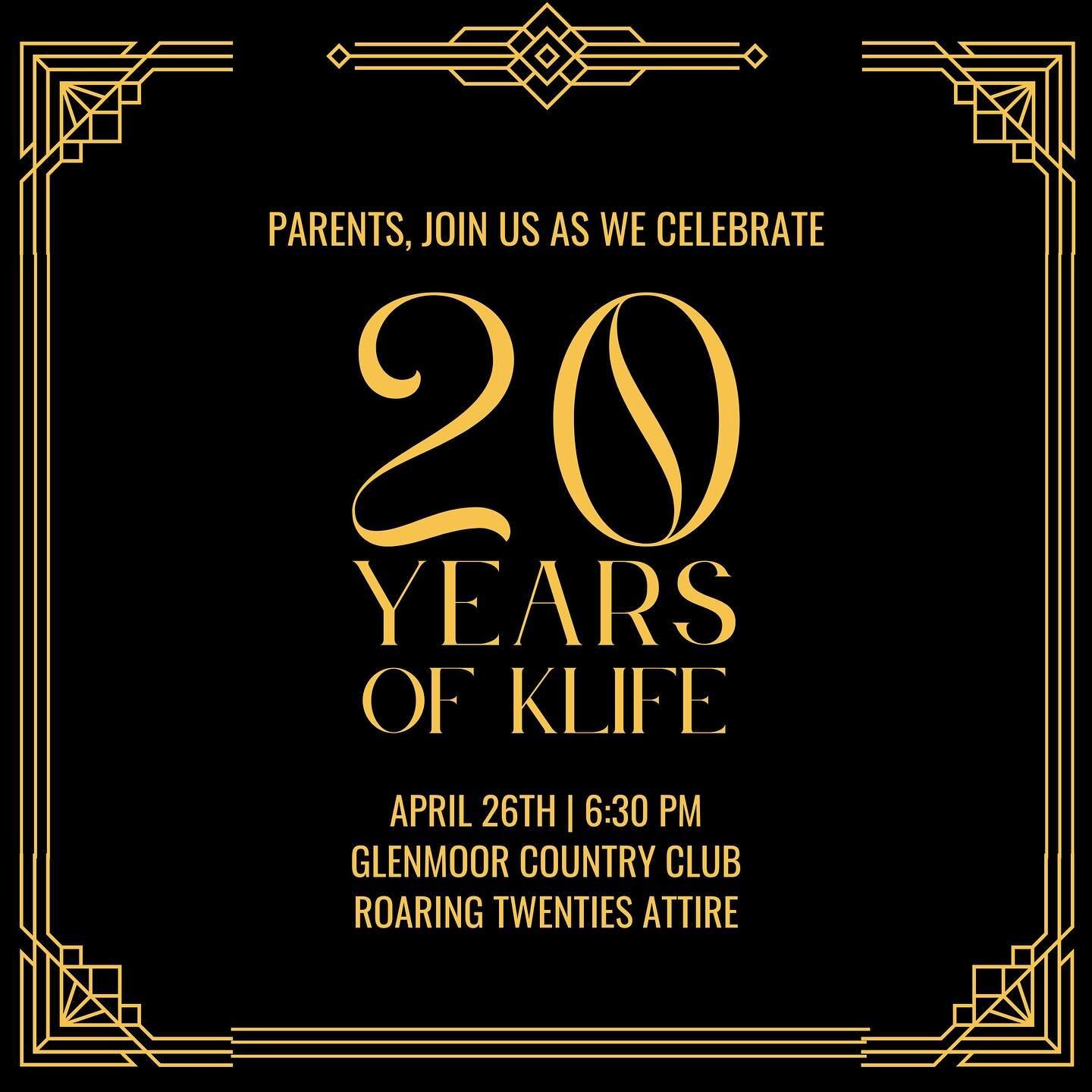 Current parents and KLIFE Alumni, you&rsquo;re invited to celebrate our 20th anniversary at the annual KLIFE Banquet! 🎉

Dress in your best roaring twenties attire and enjoy live music, a seated dinner, open bar, and bid on exciting live auction ite