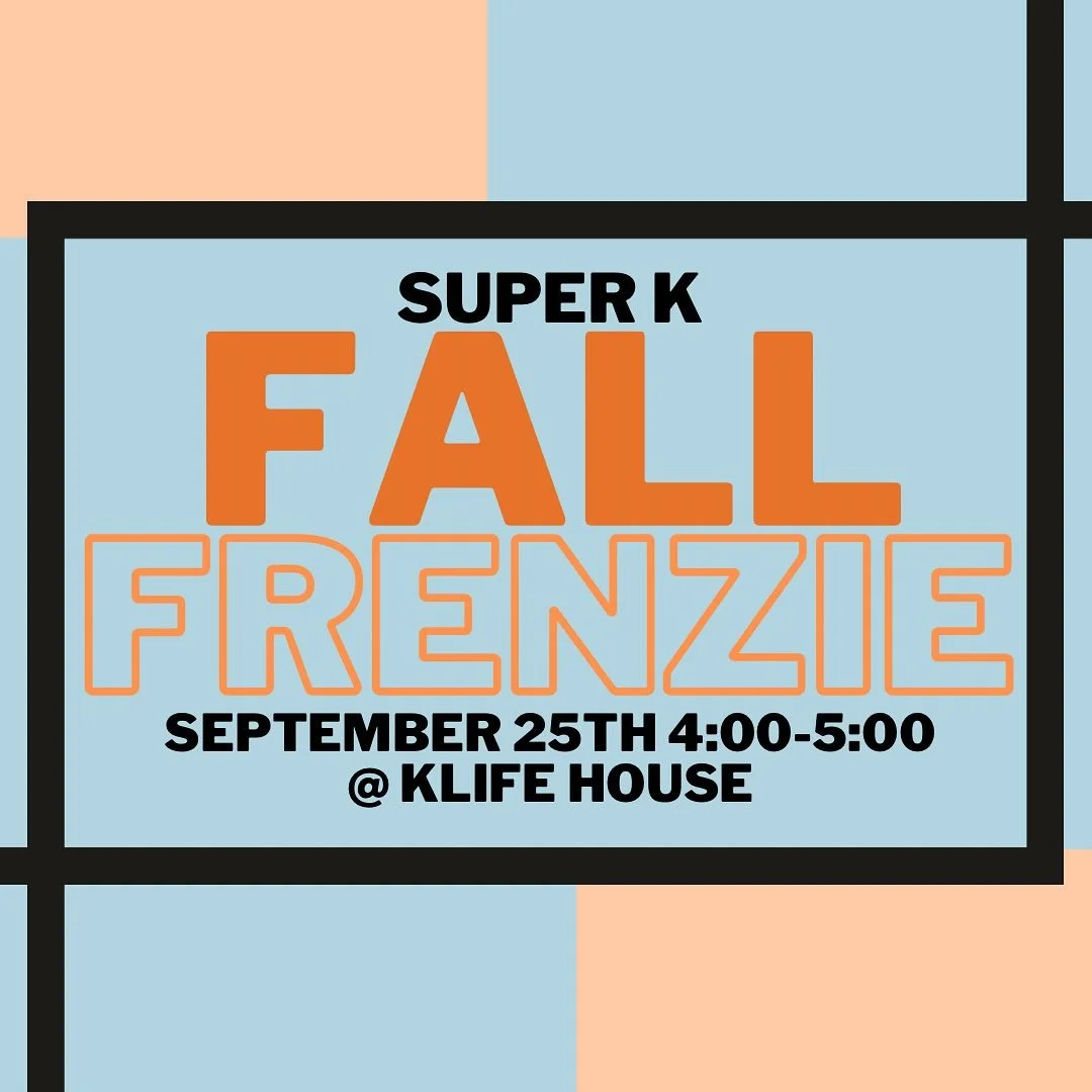 HEY SUPERK!!! Fall is here so you know what that means&hellip; FALL FRENZIE!!! Get ready for all the fun fall festivities!! Can&rsquo;t wait to see you there NEXT WEEK at the KLIFE house!! 🍂🍁🎃🙌🏻