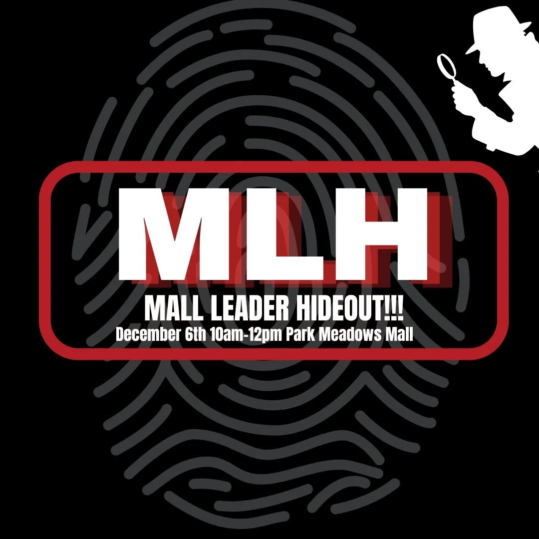 MALL LEADER HIDEOUT IS BACK!!! 🕵️🔎

Join us this Saturday at Park Meadows mall to find our leaders!!!