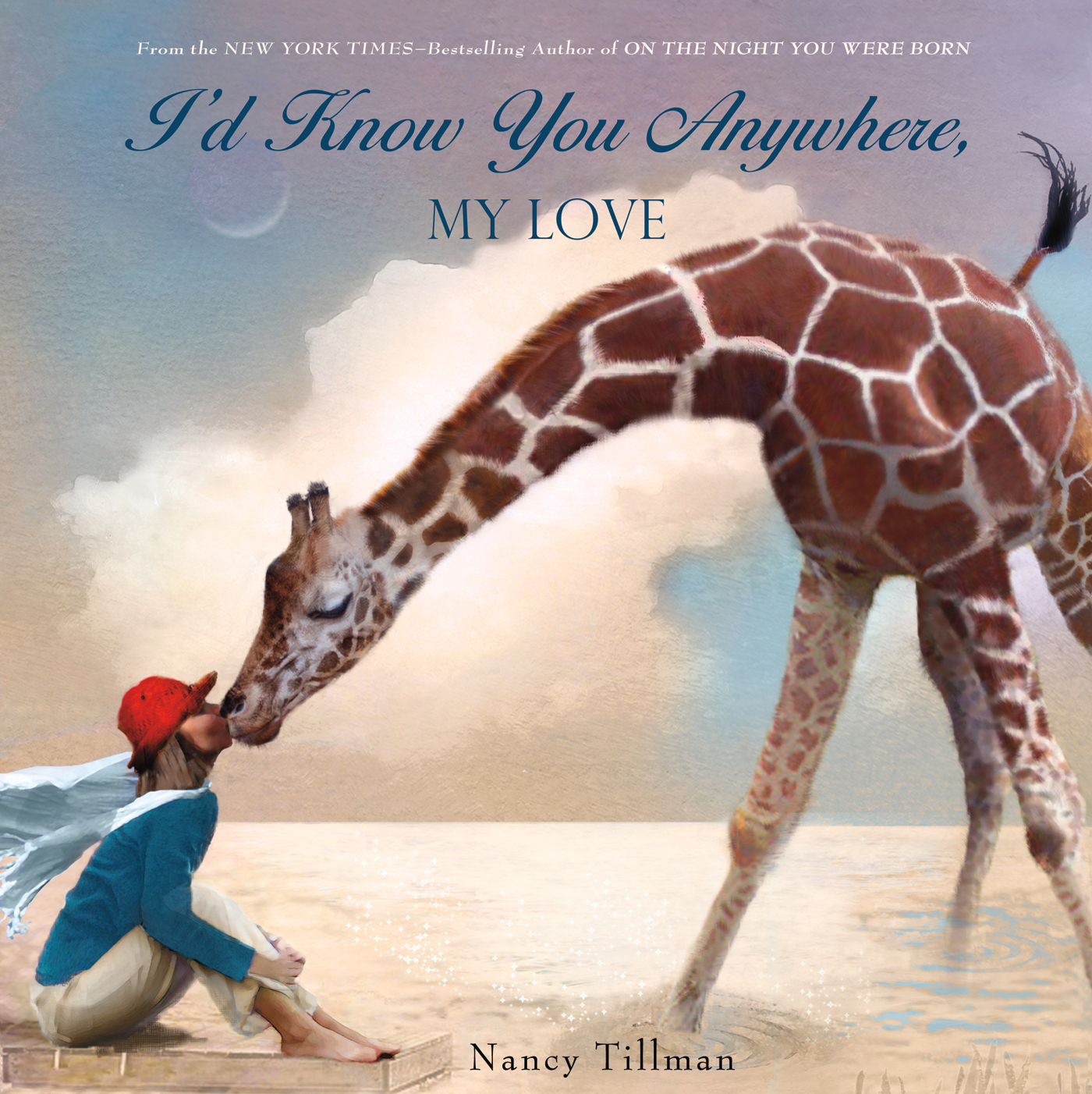  Cover art for  I’d Know You Anywhere, My Love  by New York Times-bestselling author Nancy Tillman 