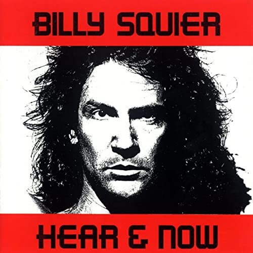 Billy Squier Hear and Now.jpg