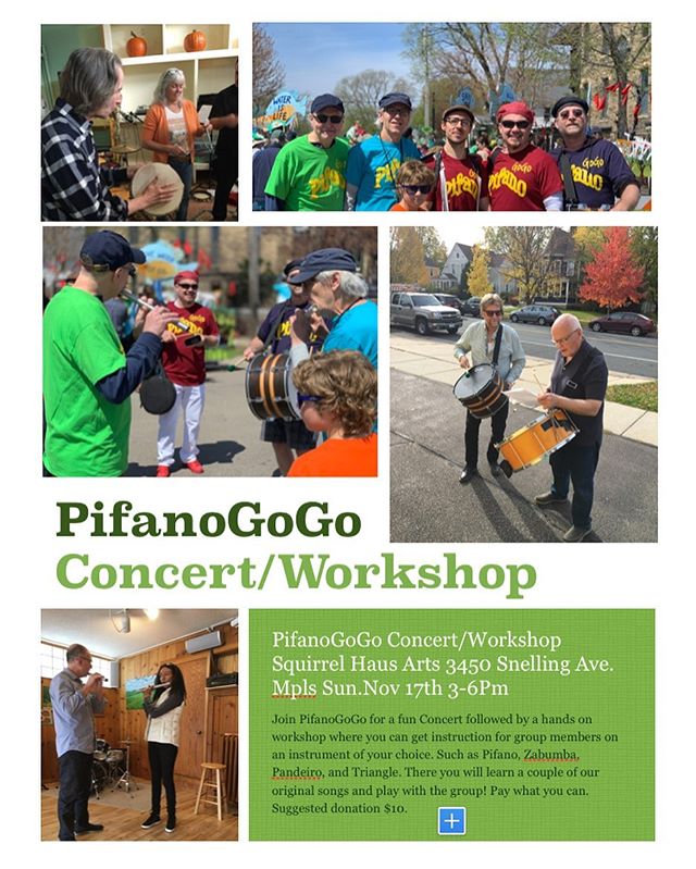 PifanoGoGo Concert/Workshop Sunday Nov 17th 3-6 pm.  @Squirrel Haus Arts.  3450 Snelling Ave. Mpls,