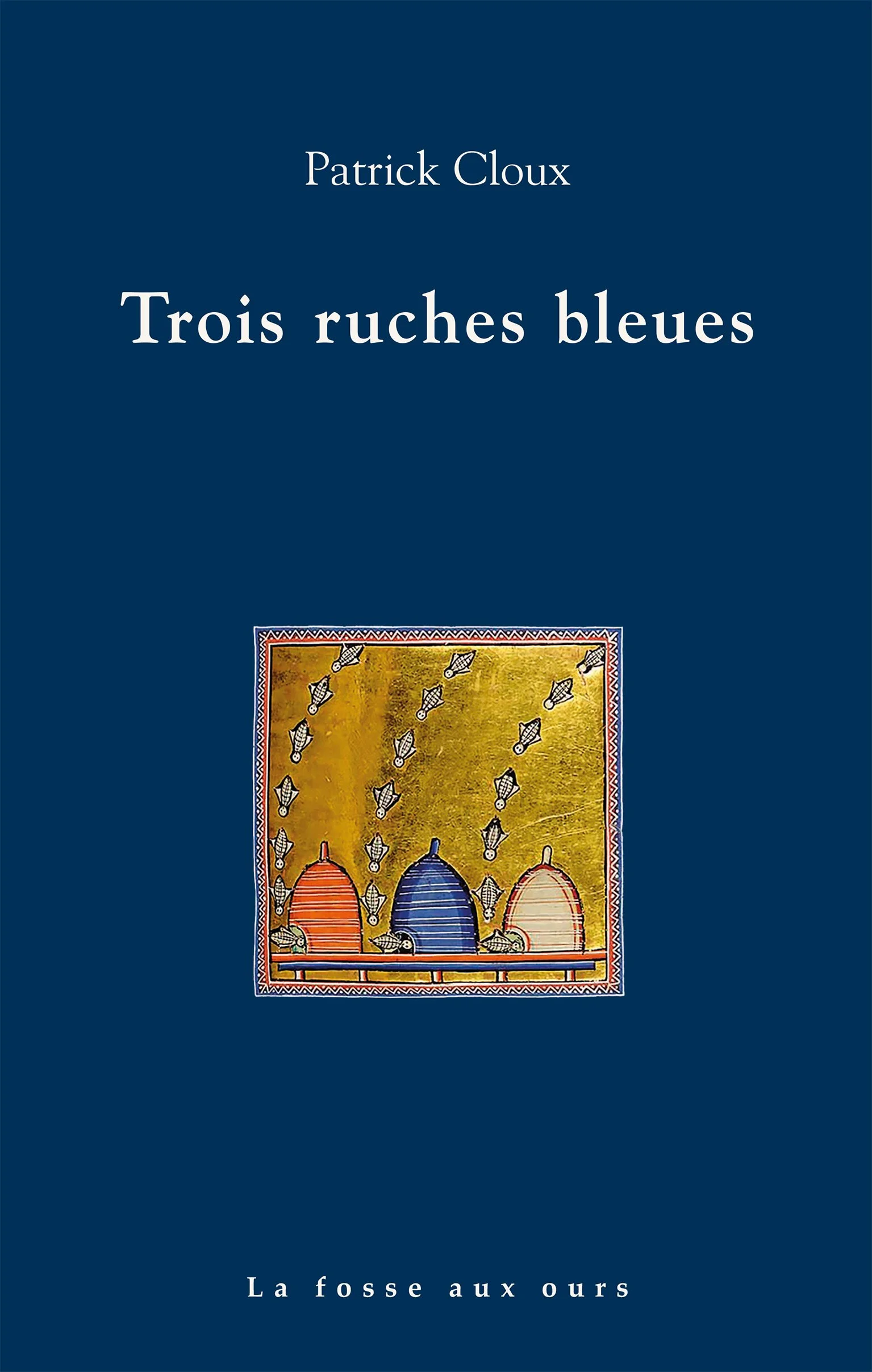 Trois Ruches bleues