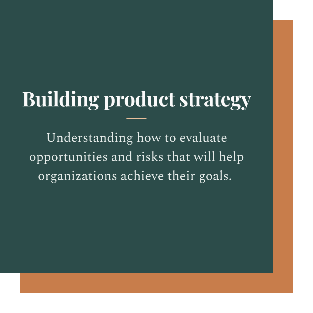 Slide titled 'Building product strategy' with a dark green background and a brown border, featuring text about evaluating opportunities and risks to help organizations achieve their goals.