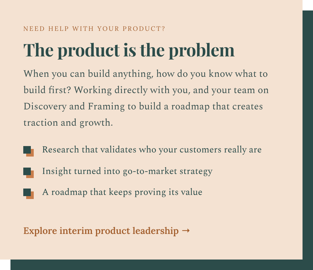 A webpage with a beige background and dark green and orange text discussing product development. It has a title 'The product is the problem' and three bullet points about research, strategy, and roadmaps. There's a call-to-action link at the bottom.