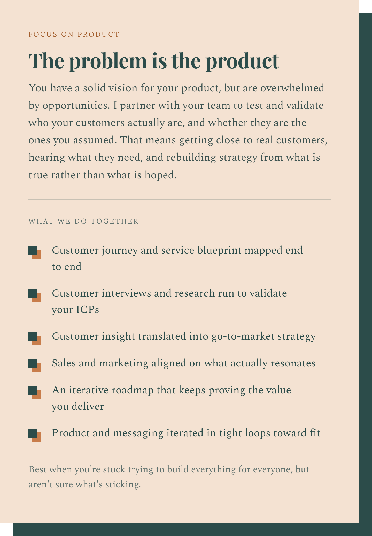 A presentation slide with the title 'The problem is the product' and bullet points discussing strategies for customer validation and strategy building in product development.