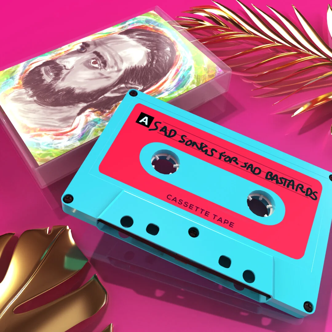 Sad Songs for Sad Bastards Cassette Tape