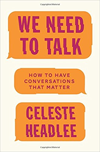 We Need to Talk by Celeste Headlee