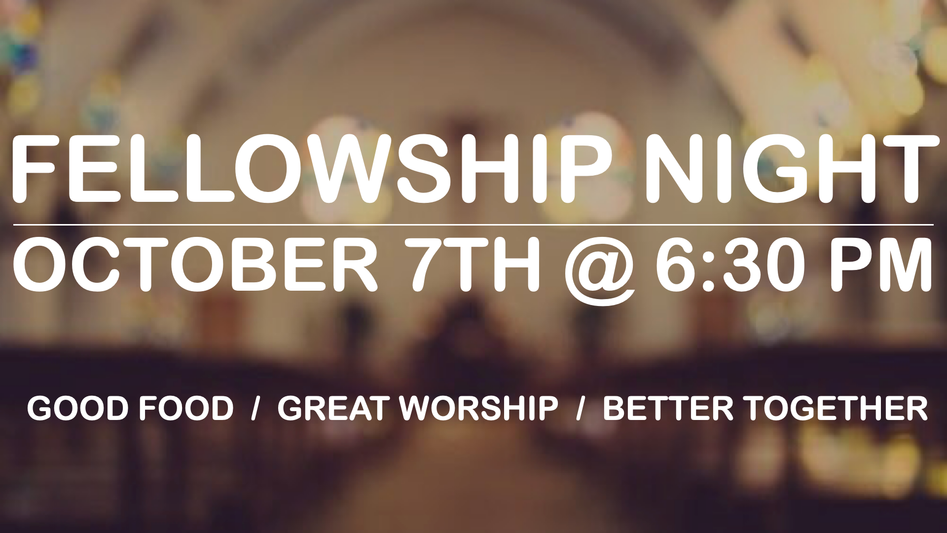 Fellowship Night Oct. 7th