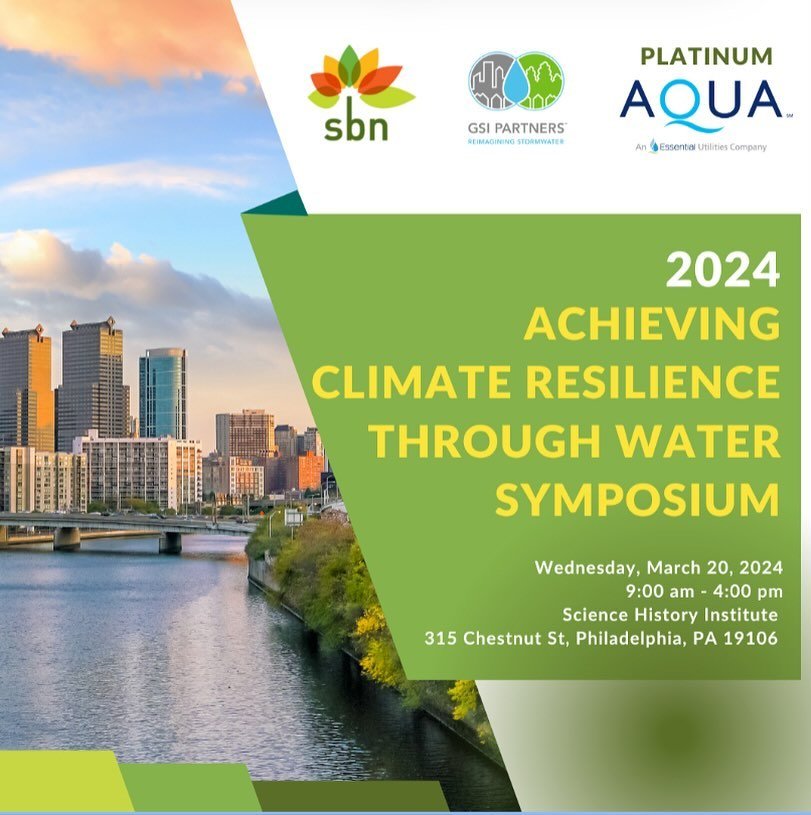 We will be joining @sbngreaterphiladelphia and fellow colleagues at the 2024 Achieving Climate Resilience Through Water Symposium being held on March 20 at @SciHistoryOrg in Philadelphia! The day-long conference will convene business owners, professi
