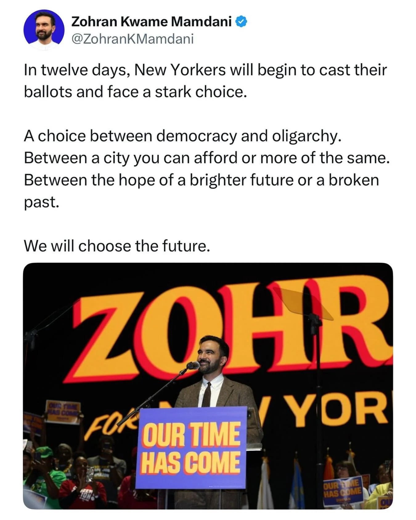 @zohrankmamdani: We will choose the future. 

 NYC&rsquo;s working people are ready to make that choice. Early voting begins on Saturday, October 25. Make a choice for your future. 

#NYCLaborVotes