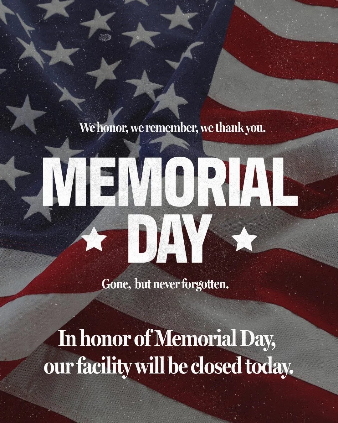 In honor of Memorial Day, our facility will be closed today. 🇺🇸

Normal business hours will resume tomorrow!