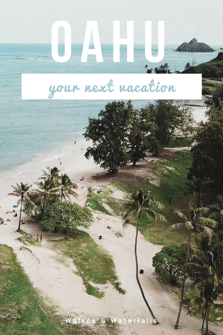 6 Reasons Why Oahu Should be Your Next Vacation