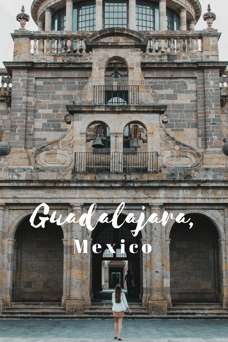2 Days in Guadalajara, Mexico | Travel Itinerary