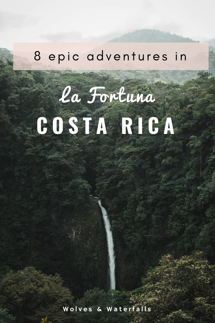 8 Adventurous Things to do in La Fortuna, Costa Rica