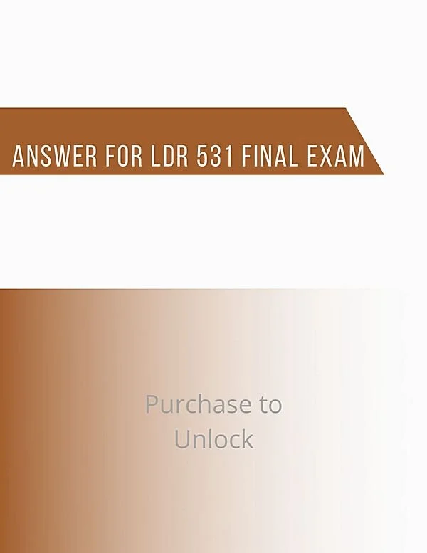 Answer for LDR 531 Final Exam
