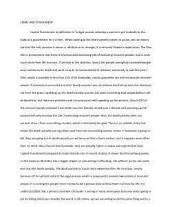 Capital Punishment by definition is “a legal process Capital Punishment by definition is “a legal process whereby a person is put to deathby the state as a punishment for a crime”. When looking at the