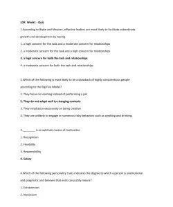 LDR  Week1 - Quiz 1.According to Blake and Mouton, effective leaders are most likely to facilitate subordinate  growth and development by having  1. a high concern for the task and a moderate concern