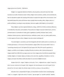 Religion General Set of Beliefs  Religion is an organized collection of beliefs, cultural systems, and world views that relate humanity to an order of existence.[note 1] Many religions have narratives
