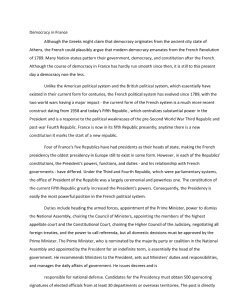 Democracy in France Although the Greeks might claim that democracy originates from the ancient city state of Athens, the French could plausibly argue that modern democracy emanates from the French R