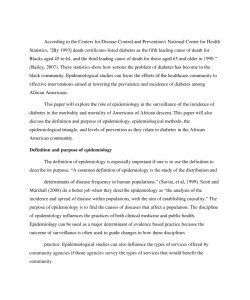 Definition and Purpose of Epidemiology According to the Centers for Disease Control and Prevention's National Center for Health Statistics, "[By 1993] death certificates listed diabetes as the fifth l