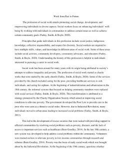 Work from Past to Future  The profession of social work entails promoting social change, development, and empowering individuals in diverse aspects. Social workers focus on enhancing individuals’ well