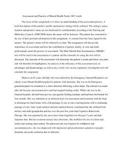 Assessment and Practice of Mental Health Needs 1867 words The focus of this assignment is to show an understanding of the assessment process. A brief description of the patient’s profile and practic